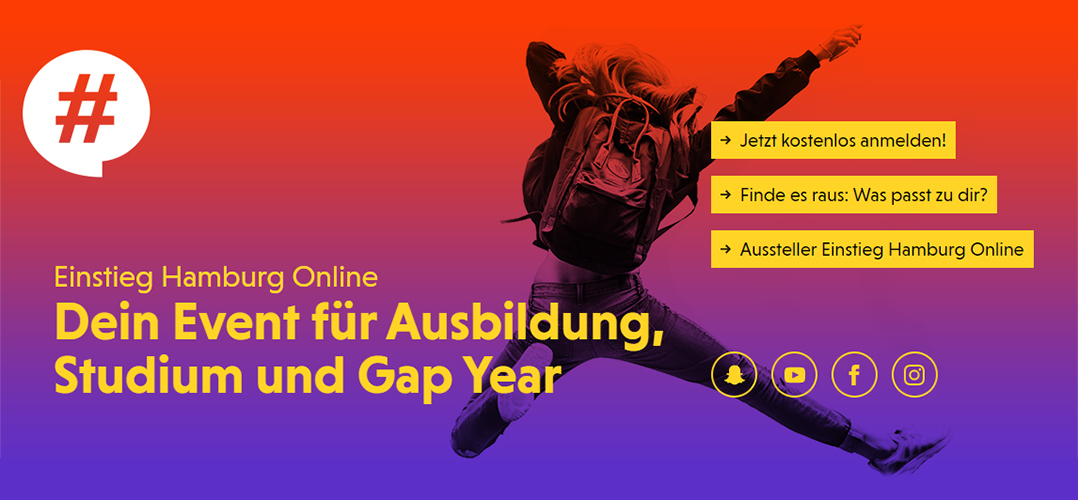 Das Bild zeigt eine Werbung für ein Online-Event namens “Einstieg Hamburg Online”. Es hat einen lebendigen, zweifarbigen Hintergrund in Orange und Lila. Eine Silhouette einer springenden Person mit Rucksack ist prominent im Vordergrund zu sehen. Ein großes weißes Hashtag-Symbol befindet sich auf der linken Seite des Bildes. Der Haupttext “Einstieg Hamburg Online Dein Event für Ausbildung, Studium und Gap Year” ist in großen weißen Buchstaben geschrieben. Auf der rechten Seite gibt es drei Bullet Points: “Jetzt kostenlos anmelden!”, “Finde es raus: Was passt zu dir?”, und “Aussteller Einstieg Hamburg Online”. Unten im Bild sind Symbole für verschiedene Social-Media-Plattformen dargestellt. Das Bild enthält auch Text, der mit OCR erkannt wurde: “Einstieg Hamburg Online Dein Event für Ausbildung, Studium und Gap Year Jetzt kostenlos anmelden! Finde es raus: Was passt zu dir? Aussteller Einstieg Hamburg Online”